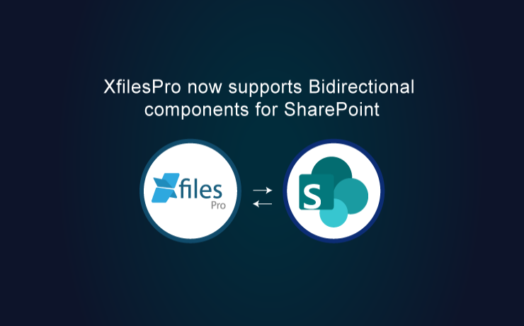 XfilesPro now supports Bidirectional components for SharePoint