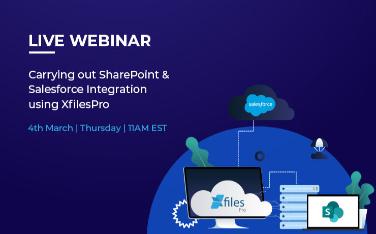 WEBINAR: Carrying out SharePoint & Salesforce Integration using XfilesPro