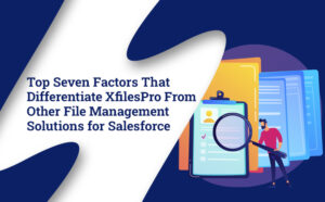 What’s New in the File Management Scene in Salesforce in 2022?