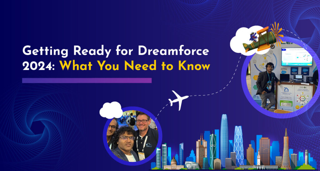 Getting Ready for Dreamforce 2024: What You Need to Know