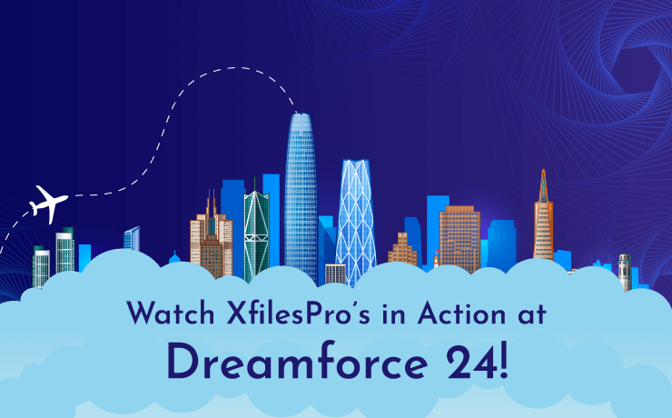 Watch XfilesPro’s in Action at Dreamforce 24!