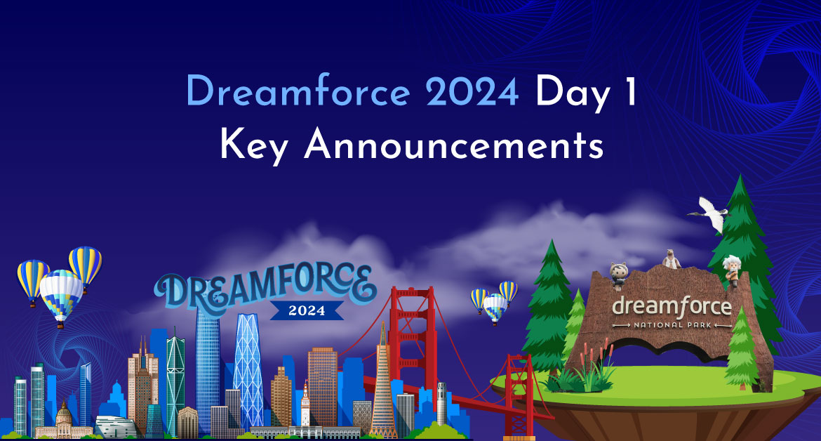 Dreamforce 2024 Day 1: Key Announcements